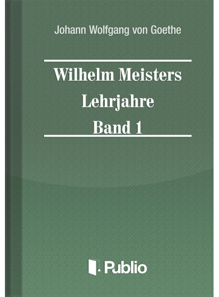 Wilhelm Meisters Lehrjahre  Band 1 (ekönyv)