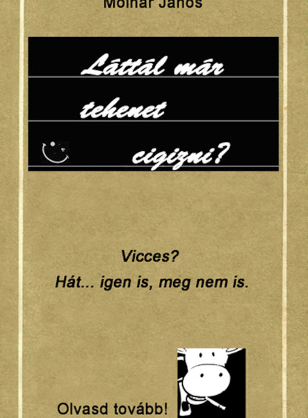 Láttál már tehenet cigizni? (ekönyv)