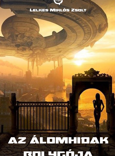 AZ ÁLOMHIDAK BOLYGÓJA 