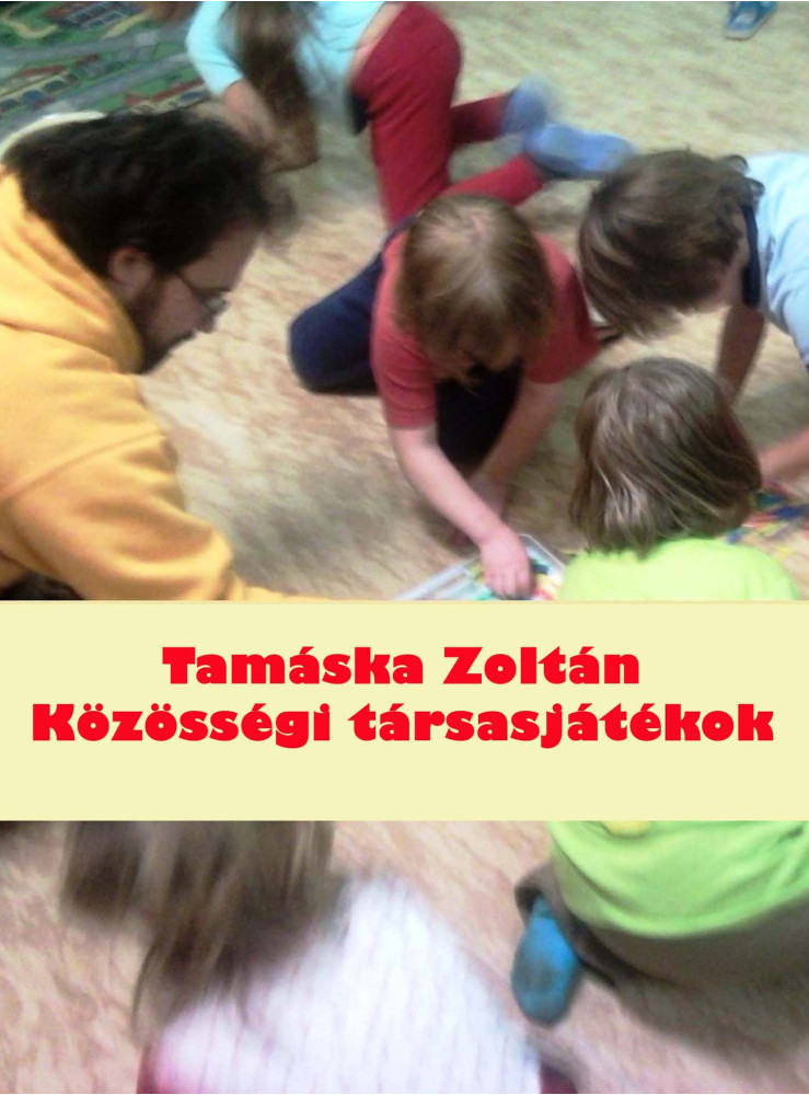 KÖZÖSSÉGI TÁRSASJÁTÉKOK (ekönyv) KÖZÖSSÉGI TÁRSASJÁTÉKOK (ekönyv)