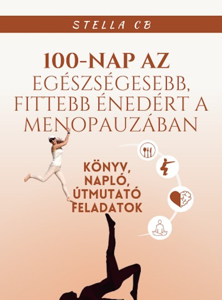 100 nap a fittebb, egészségesebb énedért a menopauzában (ekönyv)