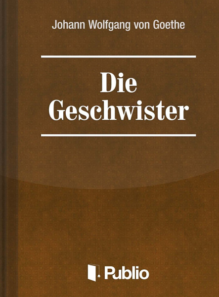 Die Geschwister-Ein Schauspiel in einem Akt (ekönyv)