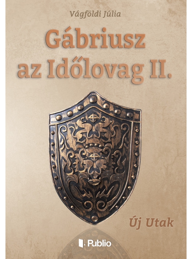 Gábriusz az Időlovag II. (ekönyv) Gábriusz az Időlovag II. (ekönyv)