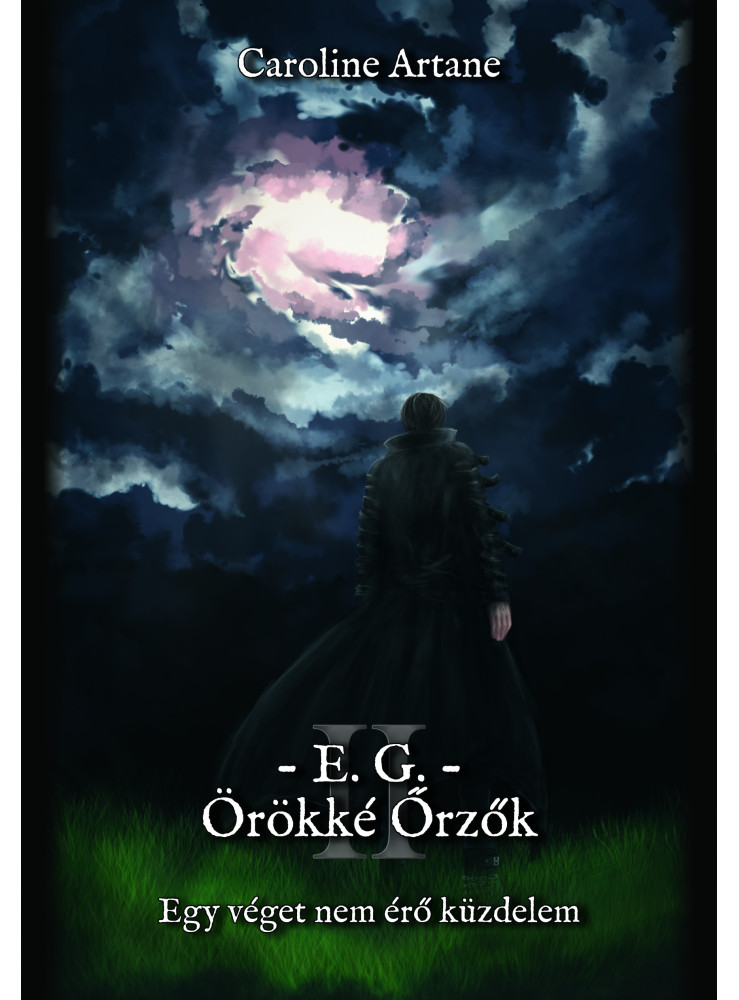 E.G. — Örökké Őrzők II. (ekönyv) E.G. — Örökké Őrzők II. (ekönyv)