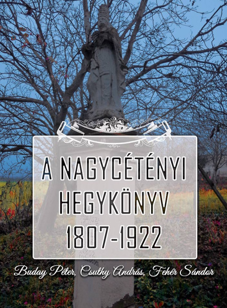 A nagycétényi hegykönyv 1807-1922
