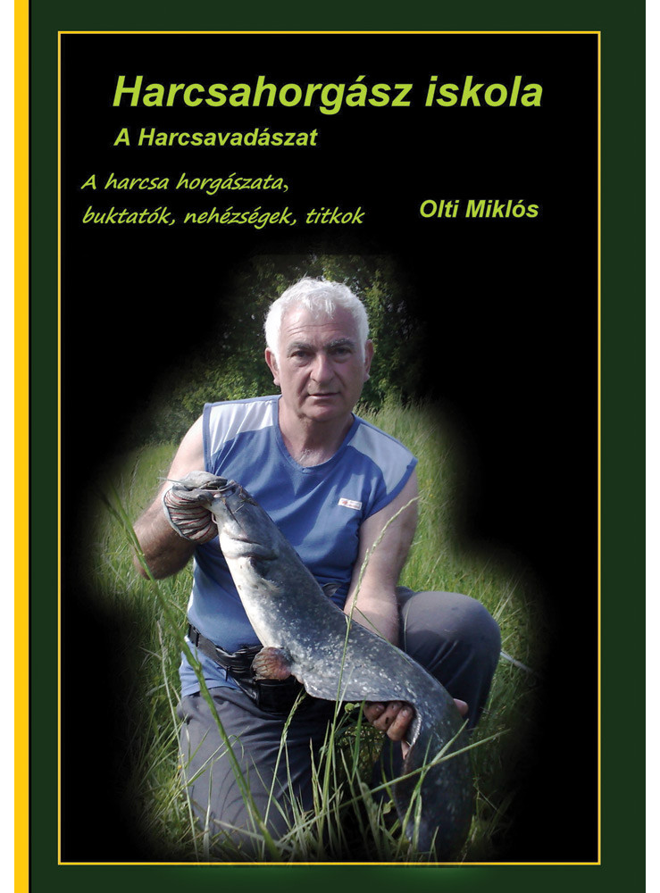 Harcsahorgász iskola Harcsahorgász iskola