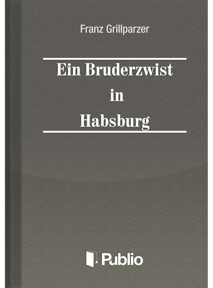 Ein Bruderzwist in Habsburg (ekönyv) Ein Bruderzwist in Habsburg (ekönyv)