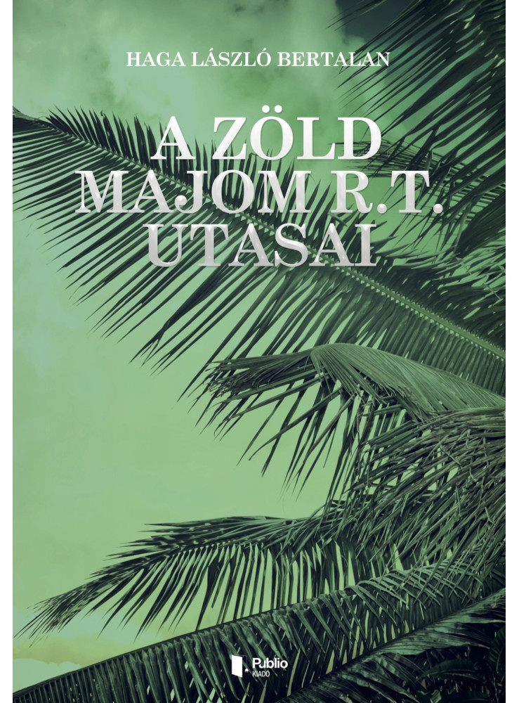 A Zöld majom R.t. utasai (ekönyv) A Zöld majom R.t. utasai (ekönyv)