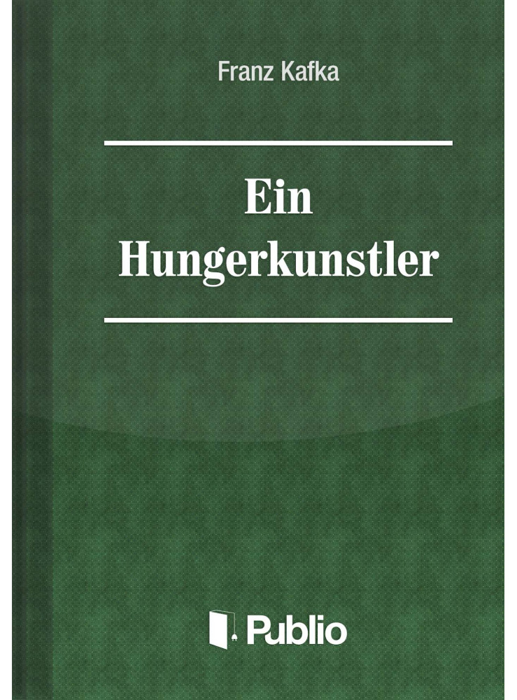 Ein Hungerkünstler Ein Hungerkünstler