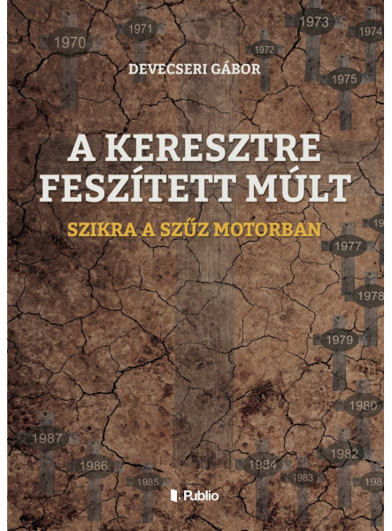 A KERESZTRE FESZÍTETT MÚLT (ekönyv)
