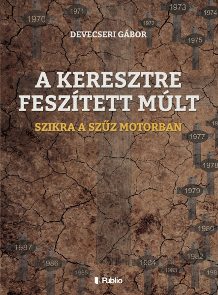 A KERESZTRE FESZÍTETT MÚLT (ekönyv)