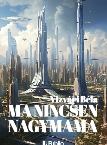 Ma nincsen nagymama
