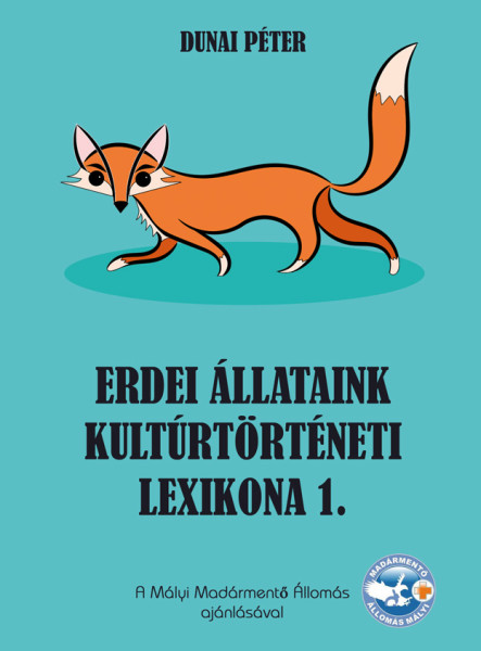 Erdei állataink kultúrtörténeti lexikona 1. (ekönyv)