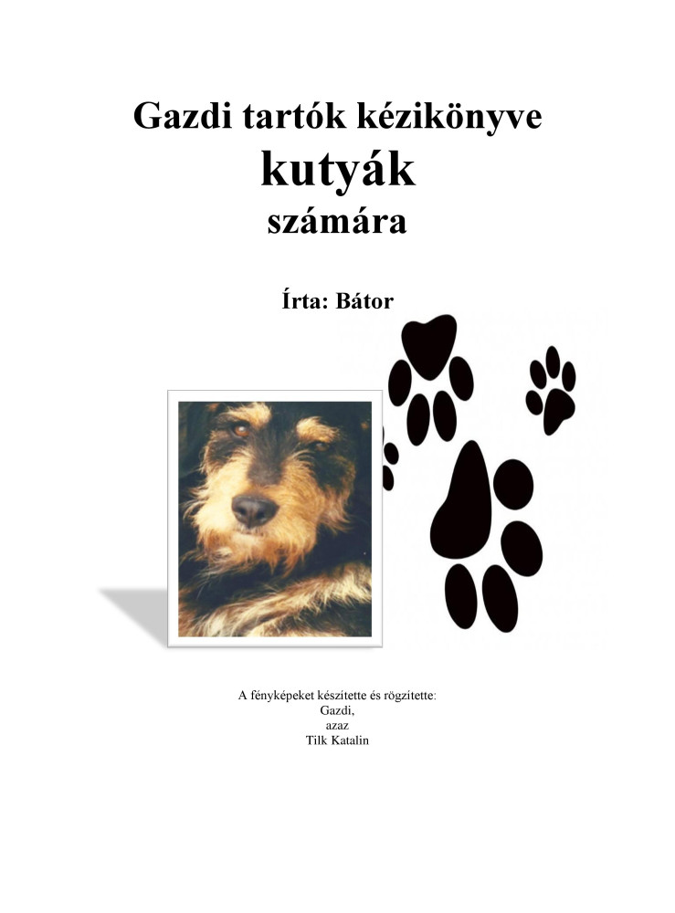 Gazdi tartók kézikönyve kutyák számára (ekönyv) Gazdi tartók kézikönyve kutyák számára (ekönyv)