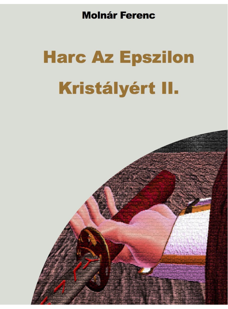 Harc Az Epszilon Kristályért II. (ekönyv) Harc Az Epszilon Kristályért II. (ekönyv)