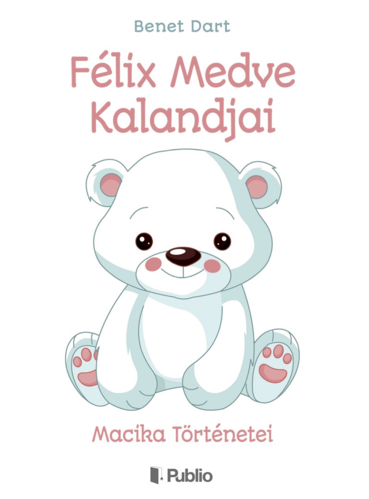 Félix Medve Kalandjai (ekönyv) Félix Medve Kalandjai (ekönyv)