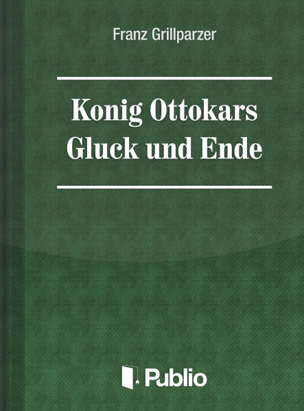 Koenig Ottokars Glueck und Ende (ekönyv)