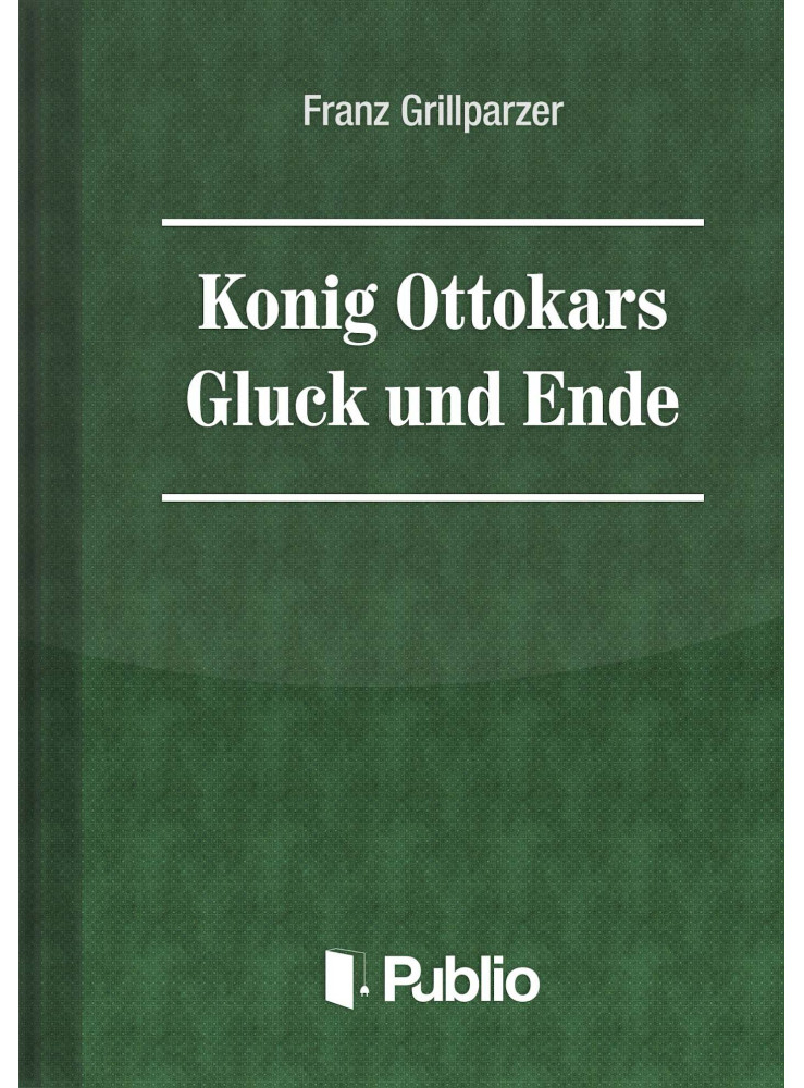 Koenig Ottokars Glueck und Ende (ekönyv) Koenig Ottokars Glueck und Ende (ekönyv)