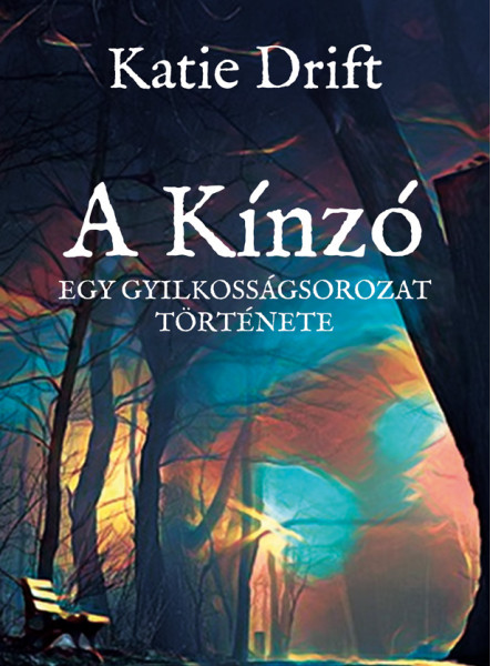 A Kínzó – Egy gyilkosságsorozat története (ekönyv)