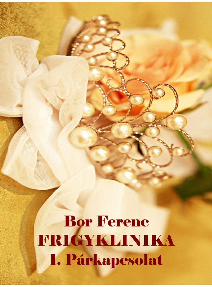 FRIGYKLINIKA 1. (ekönyv) FRIGYKLINIKA 1. (ekönyv)