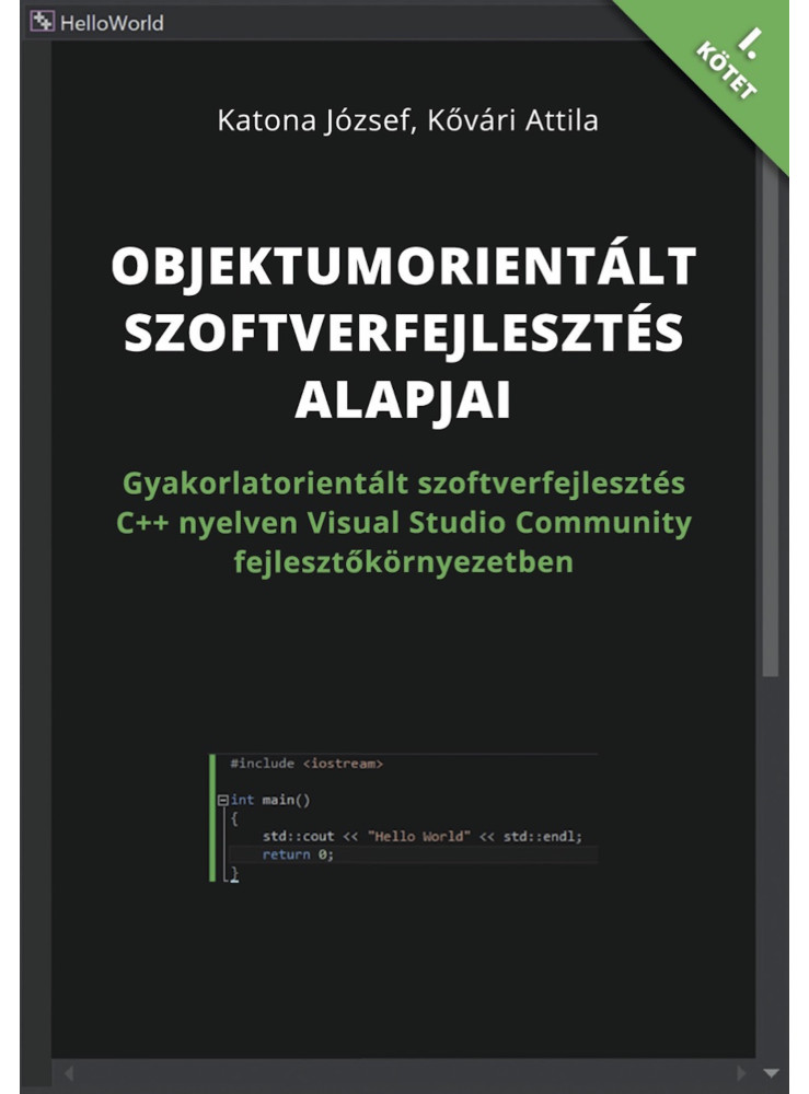Objektumorientált szoftverfejlesztés alapjai (ekönyv) Objektumorientált szoftverfejlesztés alapjai (ekönyv)