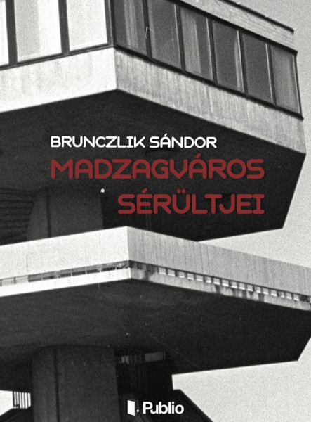 Madzagváros sérültjei
