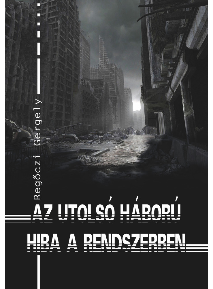 Az utolsó háború - Hiba a rendszerben Az utolsó háború - Hiba a rendszerben