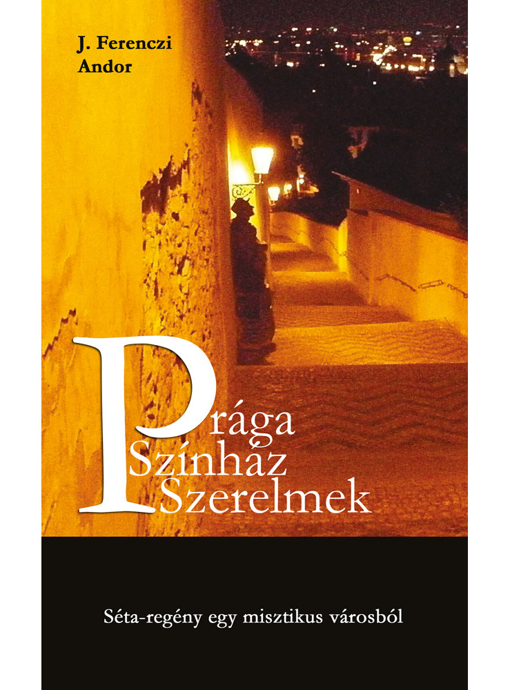 Prága – Színház – Szerelmek Prága – Színház – Szerelmek