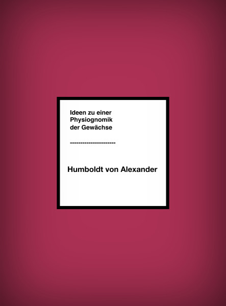 Ideen zu einer Physiognomik der Gewächse