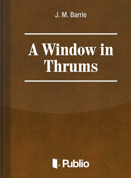 A WINDOW IN THRUMS (ekönyv)