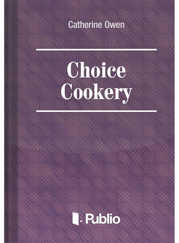CHOICE COOKERY CHOICE COOKERY