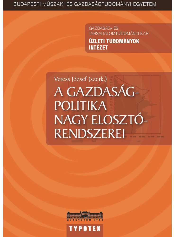 A gazdaságpolitika nagy elosztórendszerei (ekönyv) A gazdaságpolitika nagy elosztórendszerei (ekönyv)