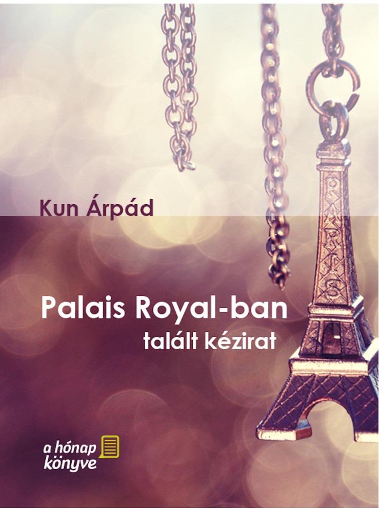 Palais Royal-ban talált kézirat (ekönyv) Palais Royal-ban talált kézirat (ekönyv)
