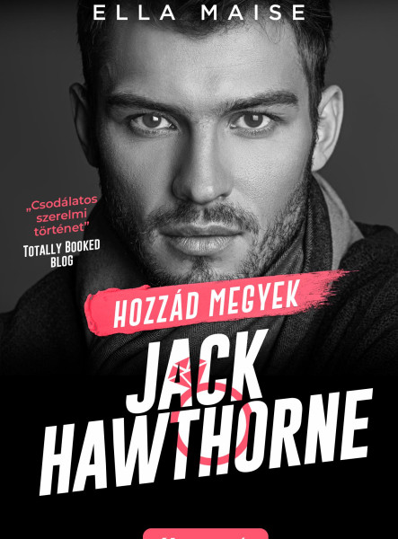 HOZZÁD MEGYEK, JACK HAWTHORNE