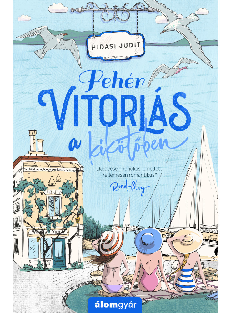 Fehér vitorlás a kikötőben (ekönyv) Fehér vitorlás a kikötőben (ekönyv)