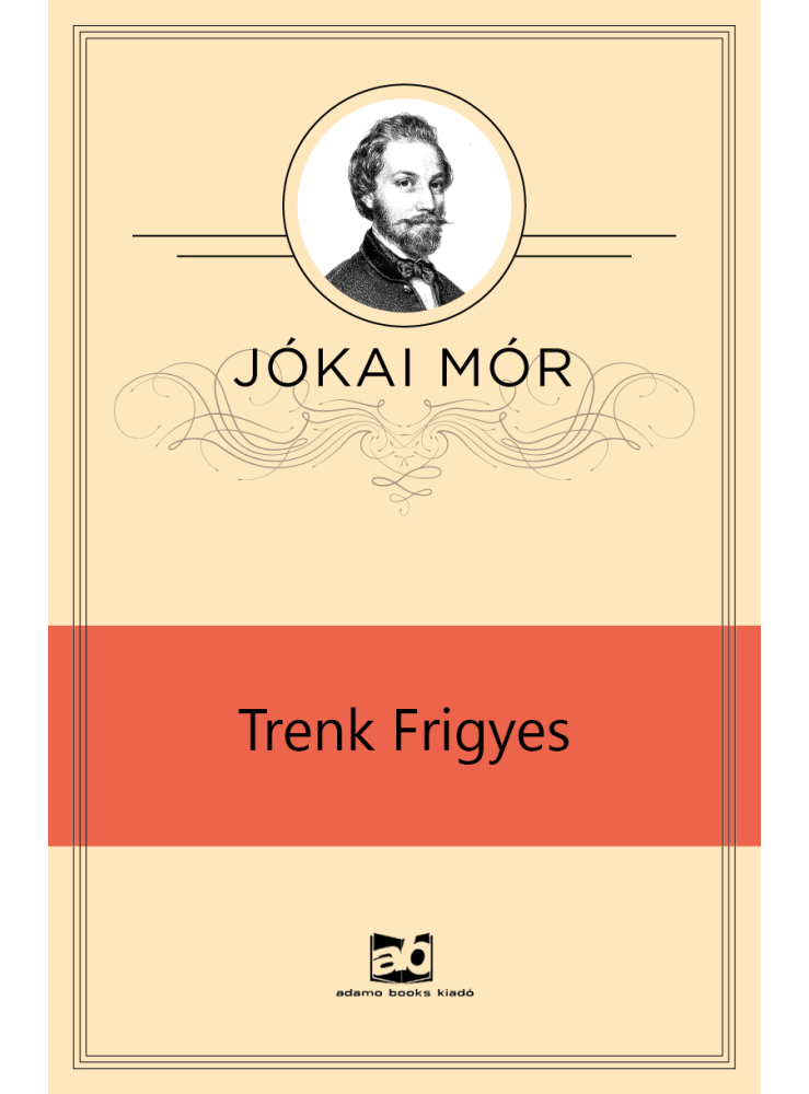 Trenk Frigyes (ekönyv) Trenk Frigyes (ekönyv)