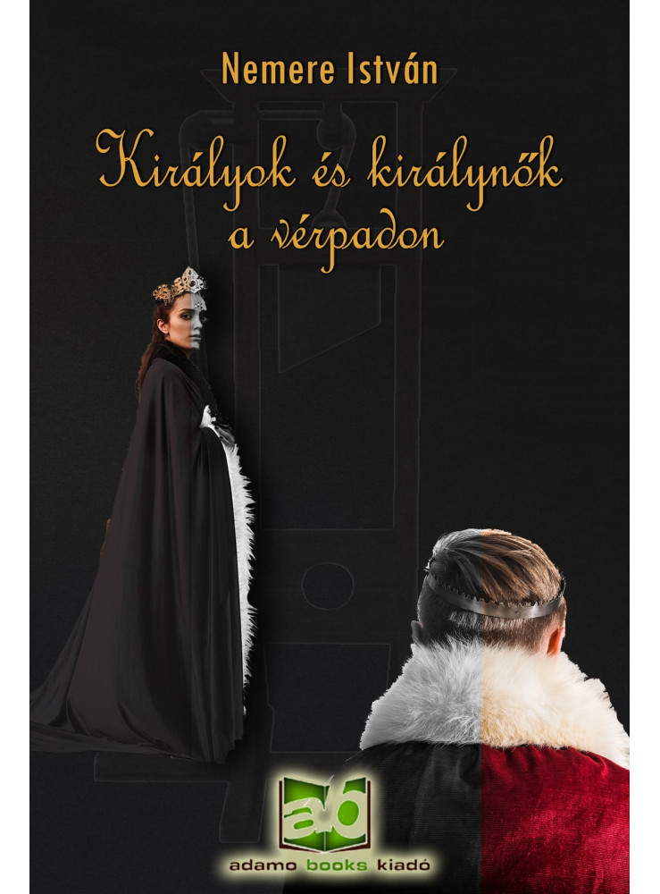 Királyok és királynők a vérpadon (ekönyv) Királyok és királynők a vérpadon (ekönyv)