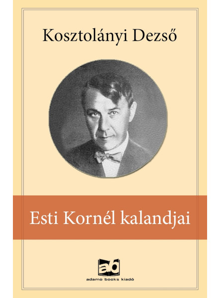 Esti Kornél kalandjai Esti Kornél kalandjai