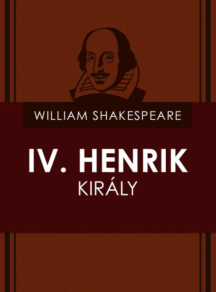 IV. Henrik király (I. és II.rész) (ekönyv)