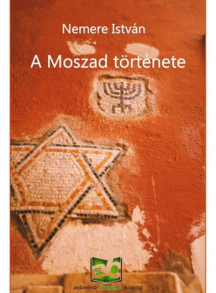 A Moszad története (ekönyv) A Moszad története (ekönyv)