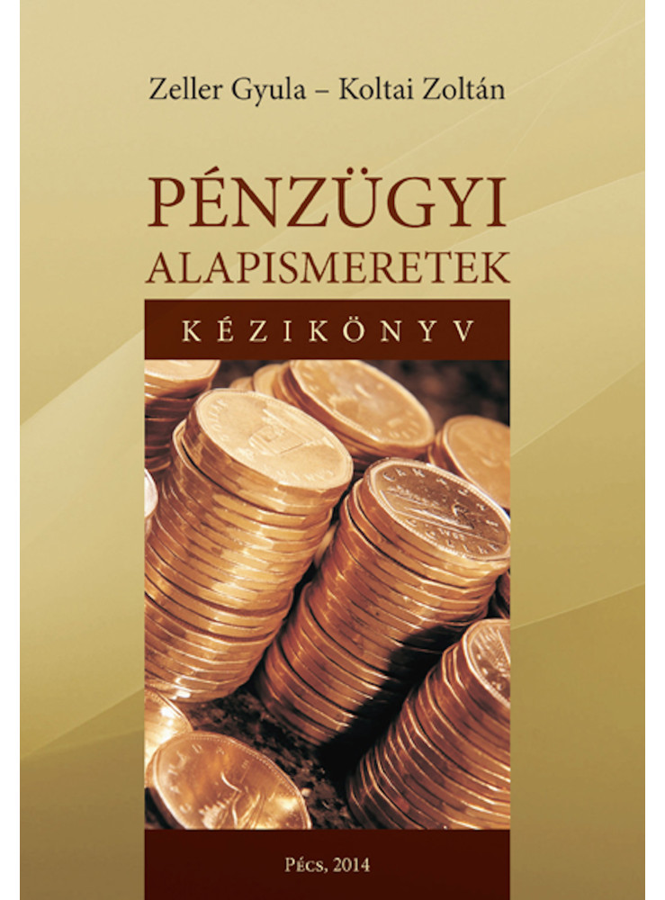 Pénzügyi alapismeretek. (ekönyv) Pénzügyi alapismeretek. (ekönyv)