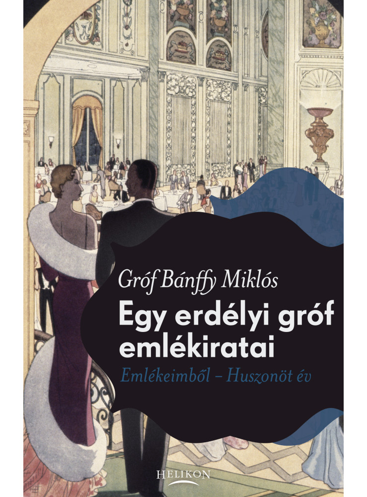 Egy erdélyi gróf emlékiratai Egy erdélyi gróf emlékiratai