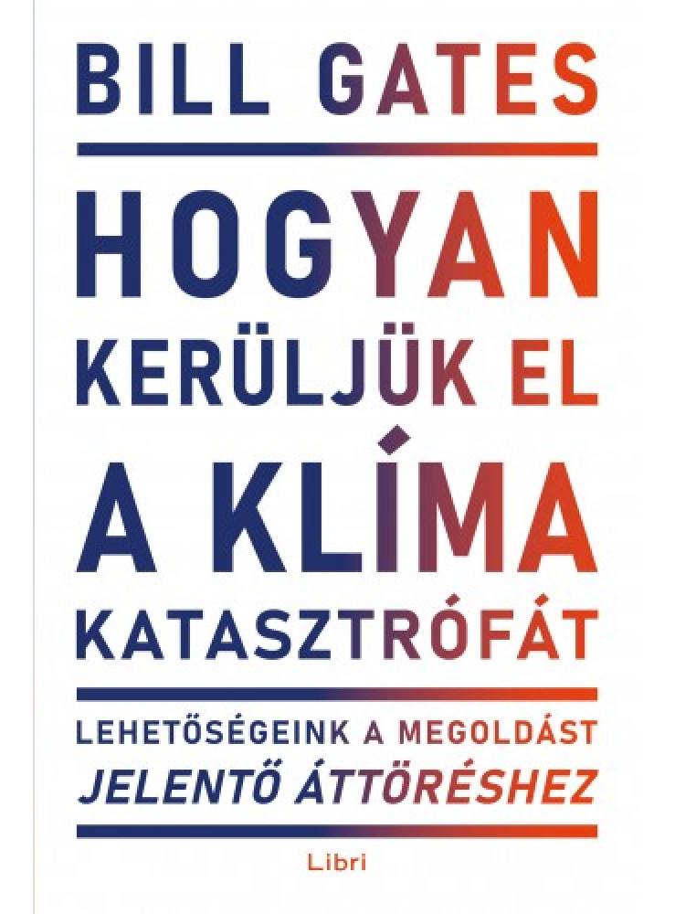 Hogyan kerüljük el a klímakatasztrófát? (ekönyv) Hogyan kerüljük el a klímakatasztrófát? (ekönyv)