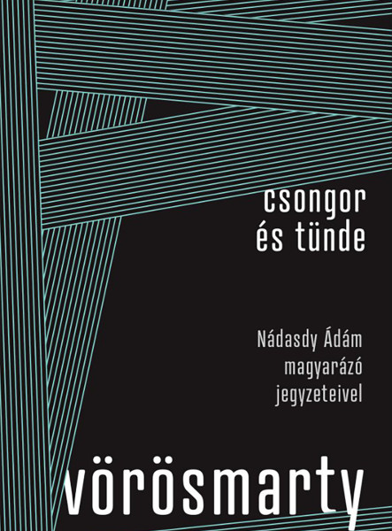 Csongor és Tünde - Nádasdy Ádám magyarázó jegyzeteivel