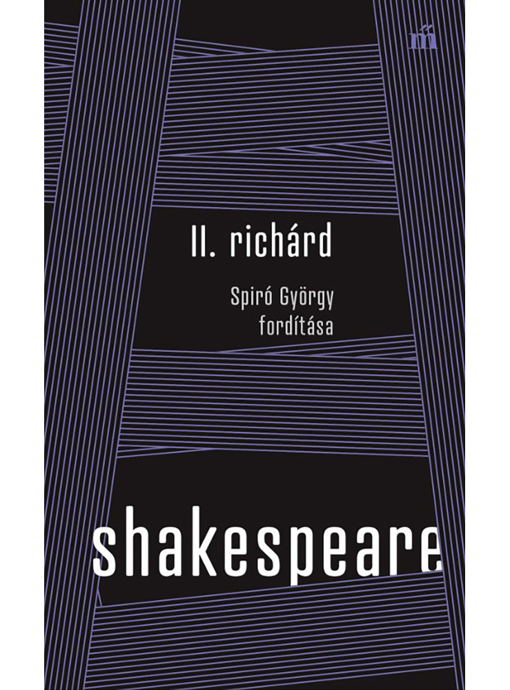 II. Richárd - Spiró György fordítása (ekönyv) II. Richárd - Spiró György fordítása (ekönyv)