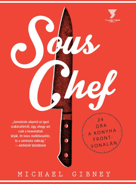 Sous Chef - 24 óra a konyha frontvonalán (ekönyv)