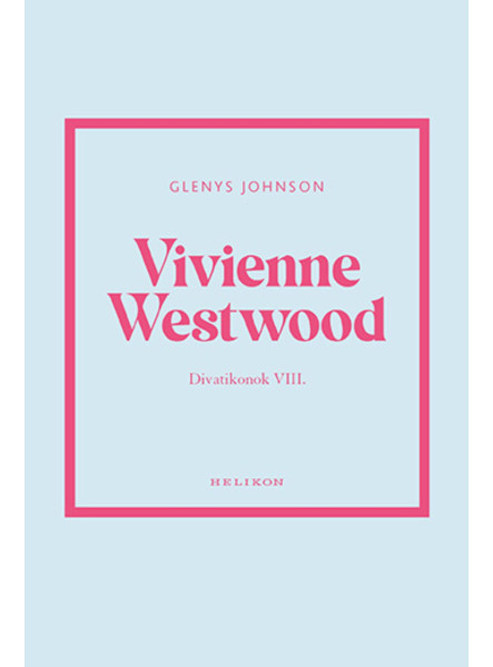 VIVIENNE WESTWOOD - DIVATIKONOK VIII.