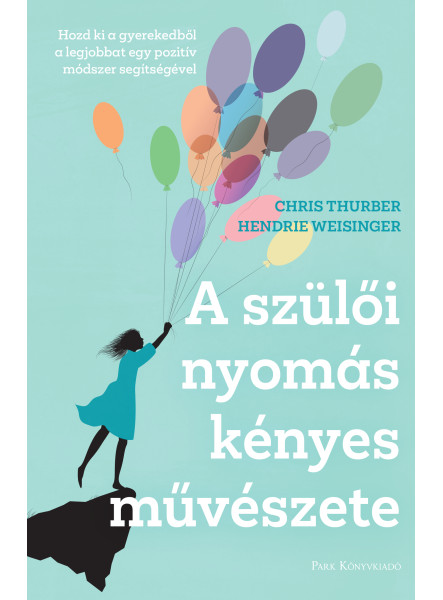 A szülői nyomás kényes művészete A szülői nyomás kényes művészete