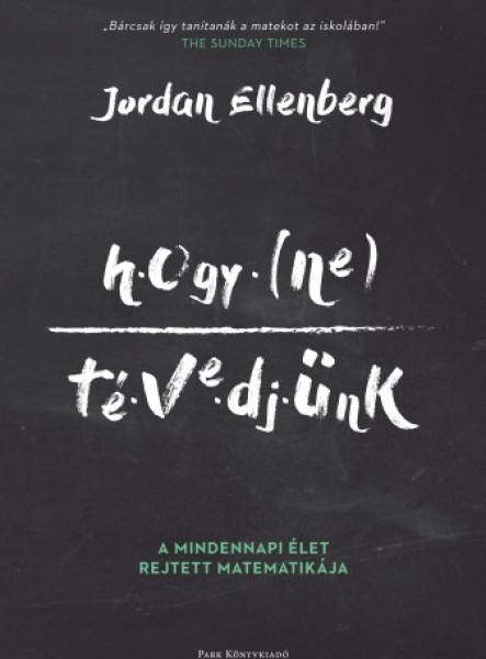 Hogy ne tévedjünk - A mindennapi élet rejtett matematikája (ekönyv)