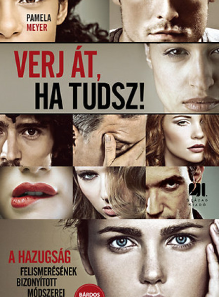 Verj át, ha tudsz - A hazugság felismerésének bizonyított módszerei  (ekönyv)